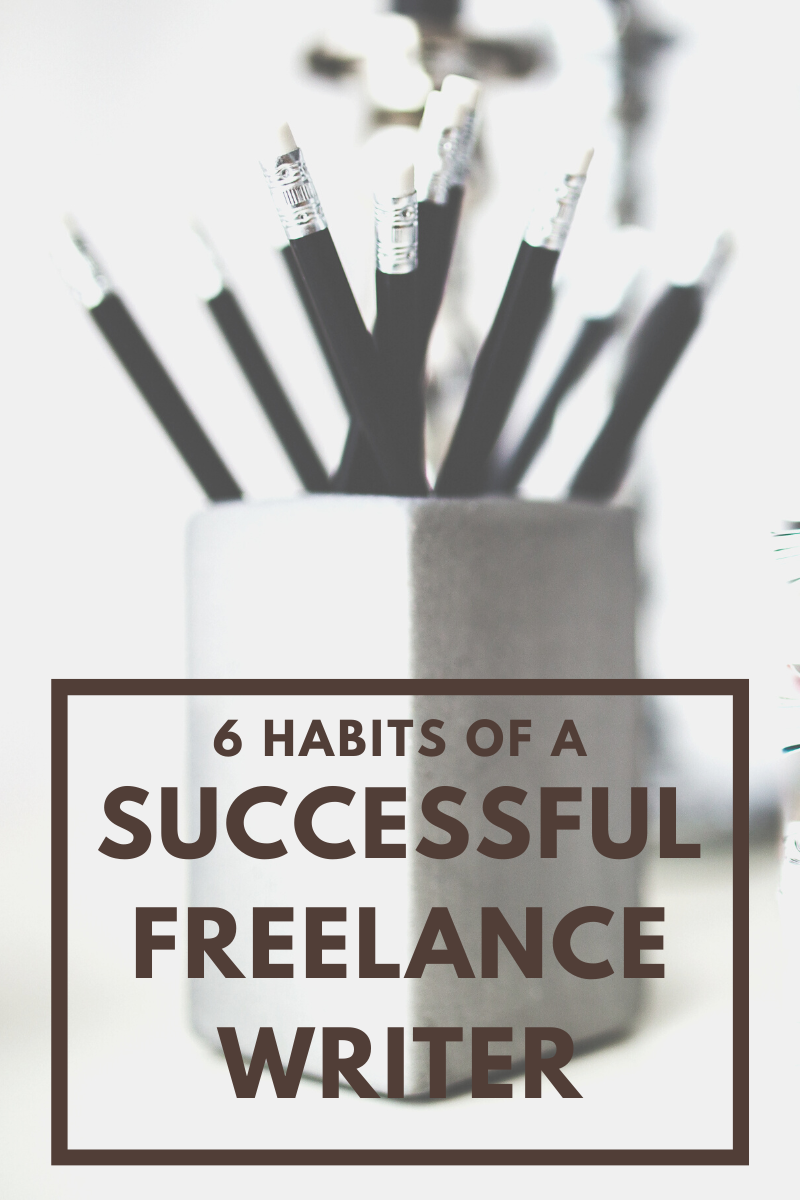 Want to Know 6 Habits of a Successful Freelance Writer?