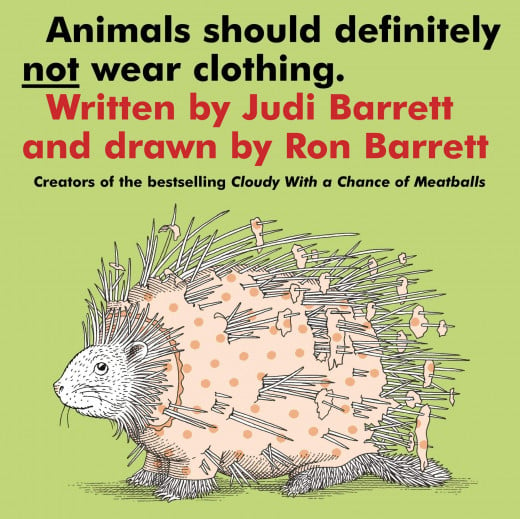 Animals Should Definitely Not Wear Clothing by Judi Barrett and Rob Barrett