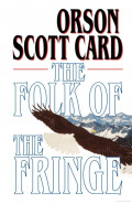 Folk of the Fringe by Orson Scott Card Review