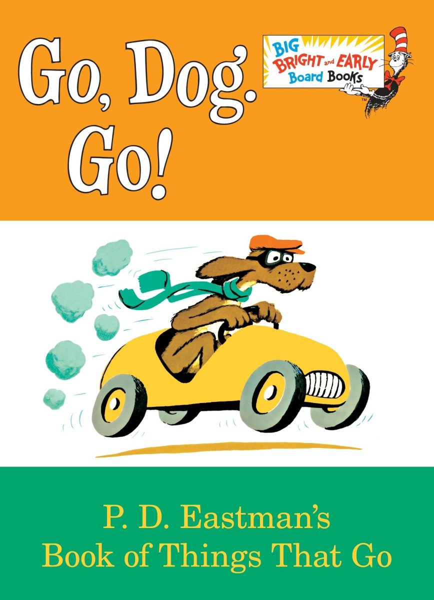 Go, Dog, Go! by P.D. Eastman