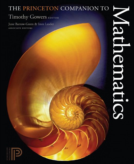 The Princeton Companion to Mathematics: By June Barrow-Green, Timothy Gowers, and Imre Leader