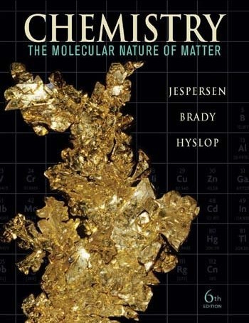 Chemistry: The Molecular Nature of Matter