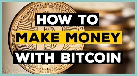 How to Make Money With Bitcoin