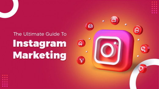 The Ultimate Guide to Marketing on Instagram
