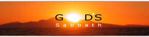 GOD'S SABBATH DAY - SATURDAY