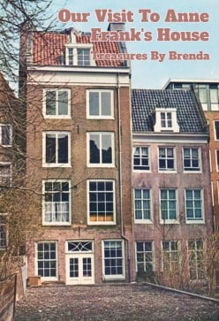 Our Visit To Anne Frank's House