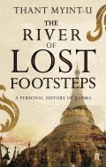 The River of Lost Footsteps: A Personal History of Burma Review