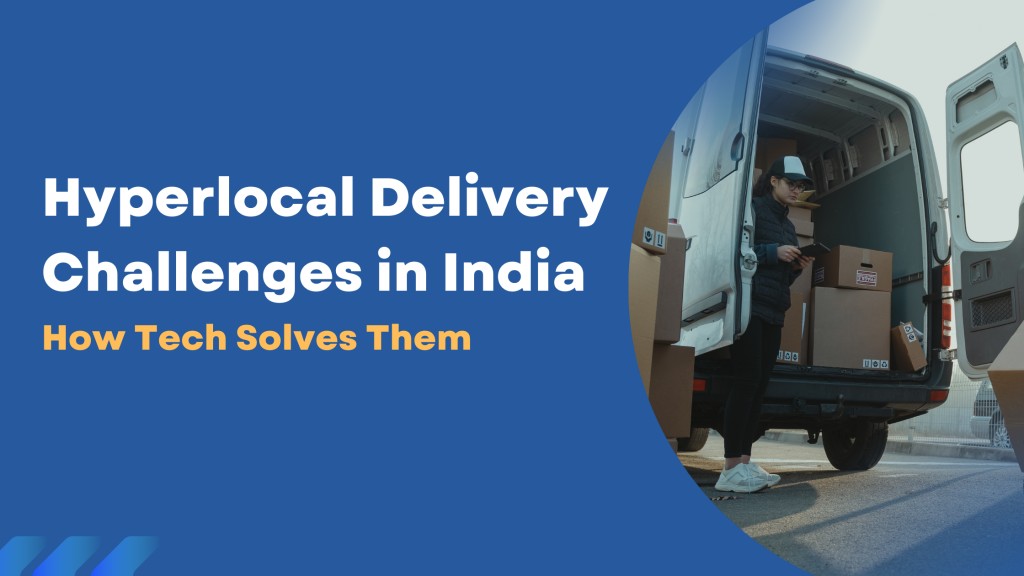 Hyperlocal delivery software