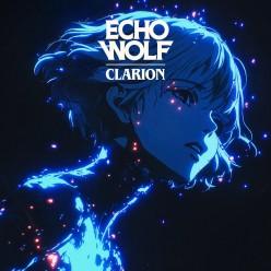 Synth Single Review: “Clarion’’ by Echo Wolf