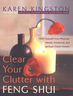 Clear your Clutter with Feng Shui is a wonderful guide on Feng Shui written by Karen Kingston which deals with physical, emotional, mental, emotional and spiritual clutter clearing.