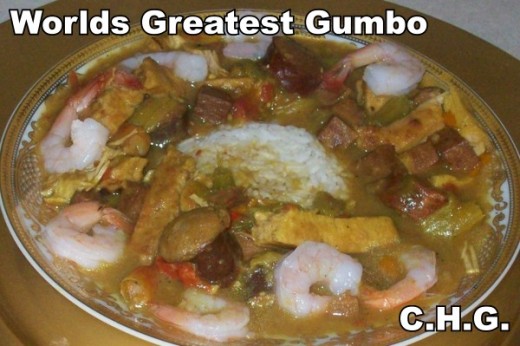 Here is my recipe for what many people say is the World's Greatest Gumbo. Make this recipe and you'll see how really great it is. 