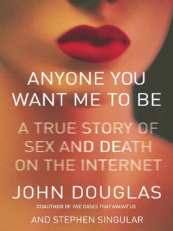 A Story of Sex and Death on the Internet: Anyone You Want to Be (Book Review)