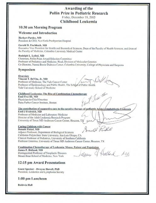 This item shows the autographs of Pollin Prize winners, Doctors Emil Frei, Emil Freireich, Donald Pinkel, and James Holland. Also of Dr. Vincent DeVita Jr., who also presented at the symposium.