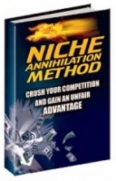 Niche Annihilation Method by Rob Benwell