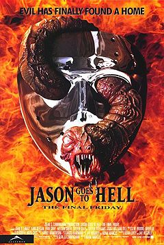 Jason Goes To Hell - The Final Friday. Part 9 in the long running Friday the 13th movie franchise.