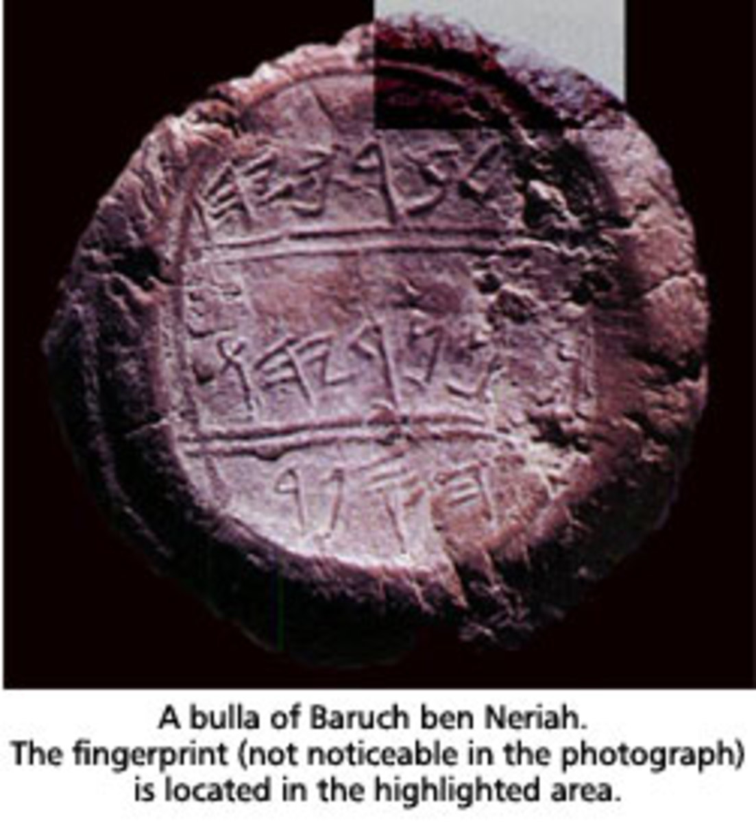 Bulla of a man named Berachyahu ben Neriah the Scribe -- A fingerprint shows clearly in the upper right corner as a signature, about 400 BC.  