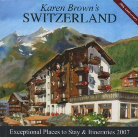 Karen Brown's Switzerland 2007 - 30th Anniversary