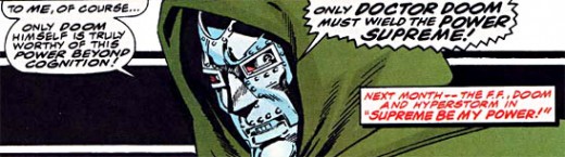For a Super Villain, this is an extremely healthy outlook. Mr. Doom has definitely embraced his inner S.V. For a Super Villain, this is an extremely healthy outlook. Mr. Doom has definitely embraced his inner S.V.