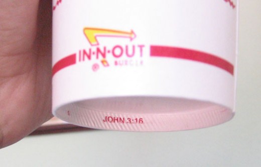 On the bottoms of the cups, you can find a reference to a Bible verse at In N out Burger. 