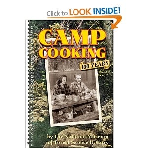 Camp Cooking: 100 Years [Spiral-bound] By The National Museum of Forest Service History  
