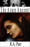 The Azure Ancient - A Tale Of An Elfin Empire At The Crossroads Of Annihilation