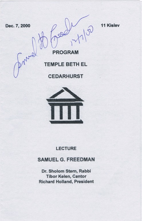 Samuel G. Freedman is a former NYT writer, commentator and professor. Autograph secured on December 7, 2000 at a talk about his book, Jew vs. Jew: The Struggle for the Soul of American Jewry.  It took place at the Temple Beth El, Cedarhurst, NY.