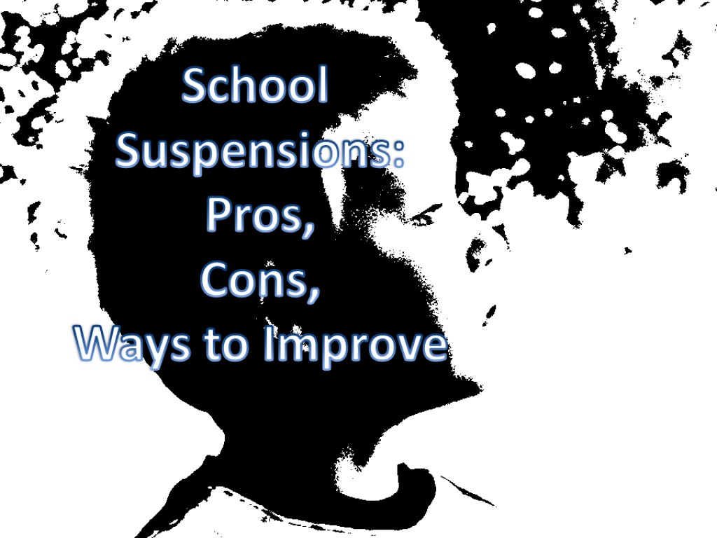 School Suspensions Pros, Cons, and Ways to Improve WeHaveKids
