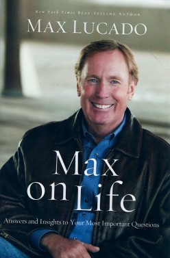Max On Life by Max Lucado