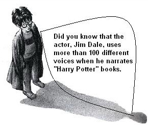 Let your imagination have some fun. Harry Potter audio books give you hours and hours of "mind movies."