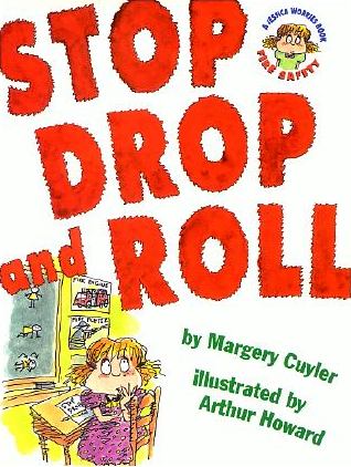 Stop Drop and Roll by Margery Cuyler