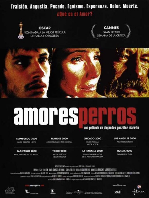 Amores Perros Directed by Alejandro Gonzalez Inarritu