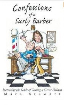 CONFESSIONS OF A SURLY BARBER:  What Is A Barber?   By Mara Stewart: A Book Review