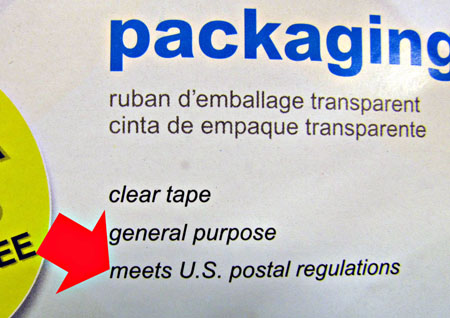 Look for the phrase “Meets US Postal Regulations” on packages of shipping tape as a minimal standard of strength.