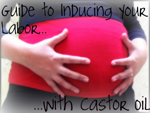 Studies, Risks, and Dosage for Inducing Labor with Castor Oil Studies, Risks, and Dosage for Inducing Labor with Castor Oil
