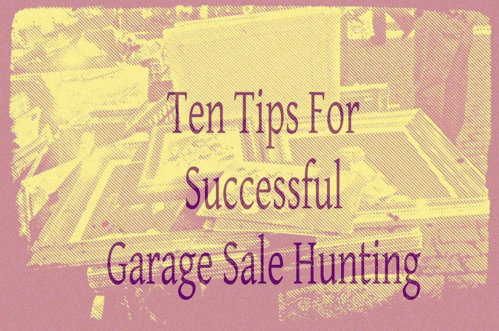 Ten Tips for Better Garage Sale Hunting HubPages