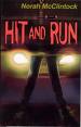 This is the cover of Hit and Run by Norah McClintock
