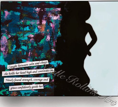 Caught between calm and chaos  she holds her head high...  Newly found strength, courage and  grace confidently guide her.