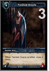 Tainted Oracles are in your deck to be killed so that you can draw more cards.