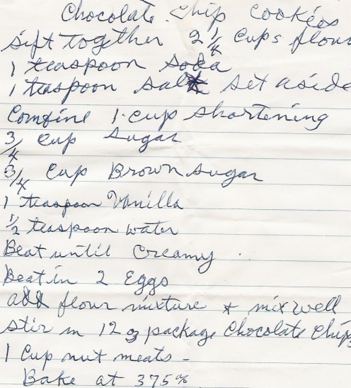 Grandma's Chocolate Chip Cookie Recipe written in her hand. Found this jewel in one of her recipe boxes I am blessed to be in possession of. 