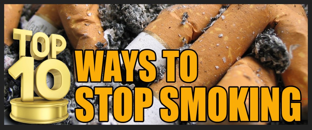 Top 10 Ways to Stop Smoking