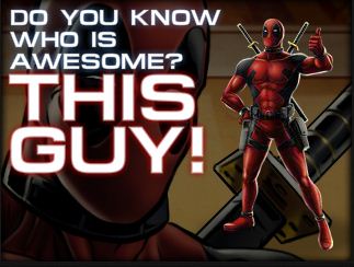 Deadpool is Awesome!