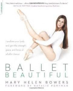 Book Review: Ballet Beautiful: Transform Your Body and Gain the Strength, Grace, and Focus of a Ballet Dancer