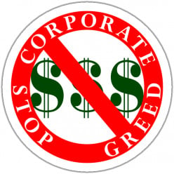 Corporate Greed - The American Way!
