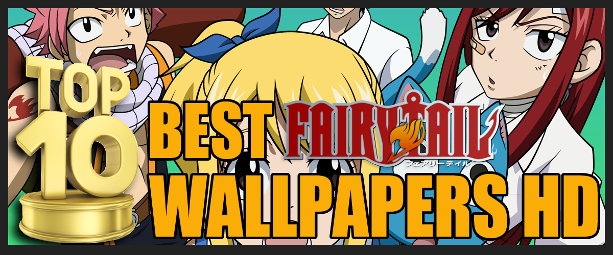 Top 10 Best Fairy Tail Wallpapers HD | HubPages