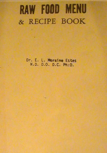 Raw Food Cookbook reprinted in 1972, first published around 1932.