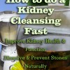 How to do a Kidney Cleansing Fast