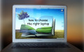 How to Pick Out a New Laptop that's Right for You