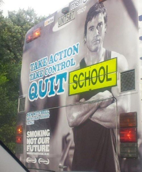 Quit Smoking Ad: "Take control, Take action... QUIT SCHOOL"