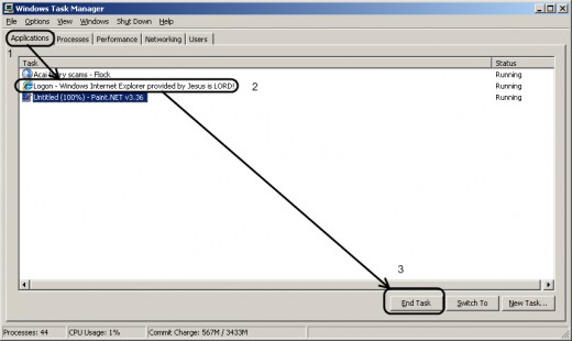 9)  Do Crtl-Alt-Del and bring up the task manager.  Follow the steps 1-2-3 to end the application.