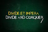 Divide and Conquer - Divide and Rule